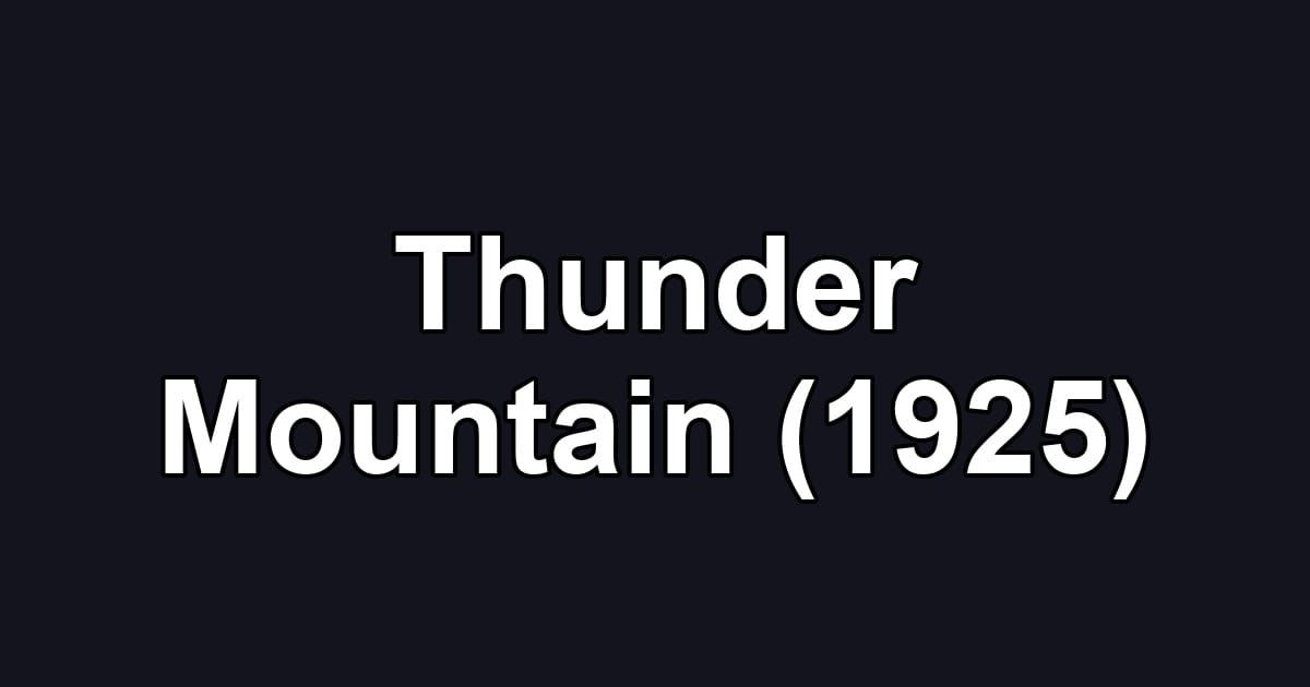 Thunder Mountain (1925)
