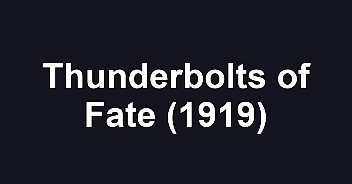 Thunderbolts of Fate (1919)