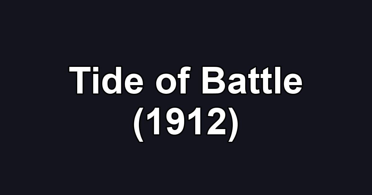Tide of Battle (1912)
