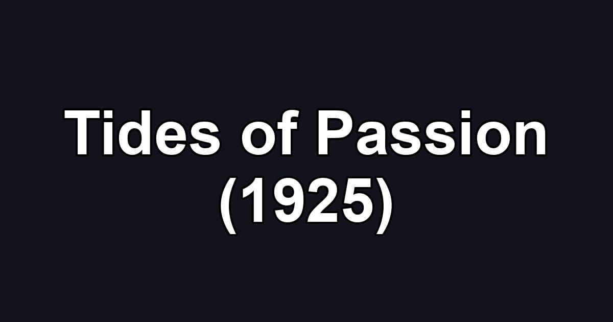 Tides of Passion (1925)