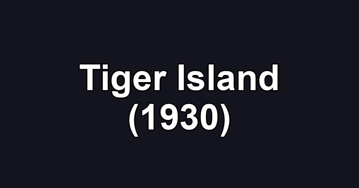Tiger Island (1930)