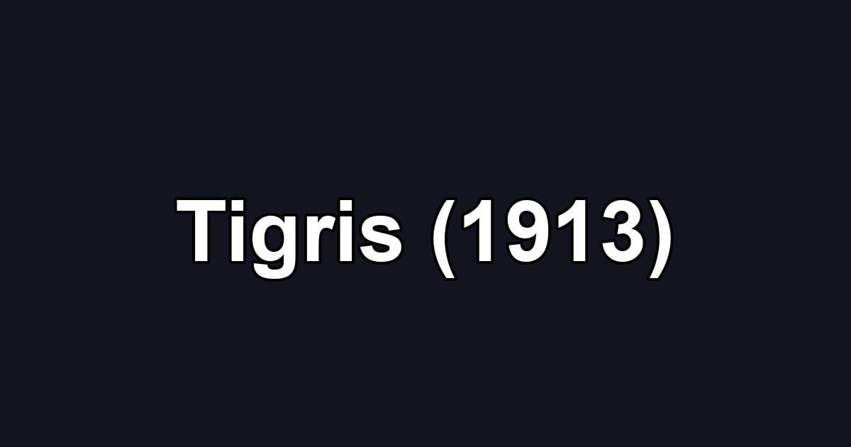Tigris (1913)