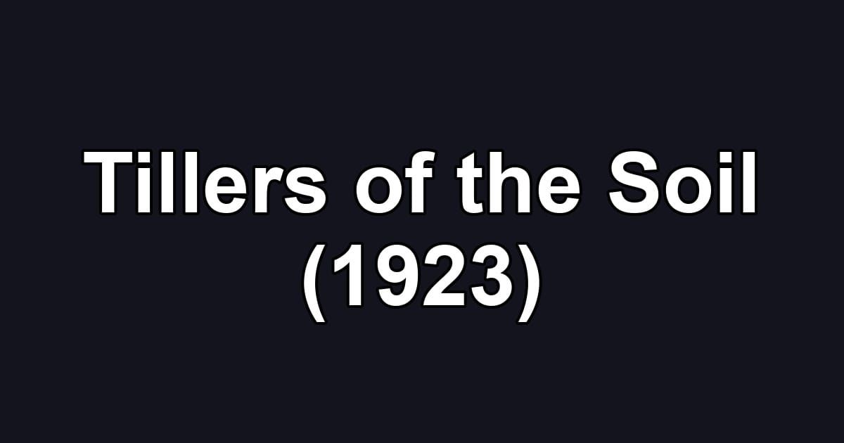 Tillers of the Soil (1923)