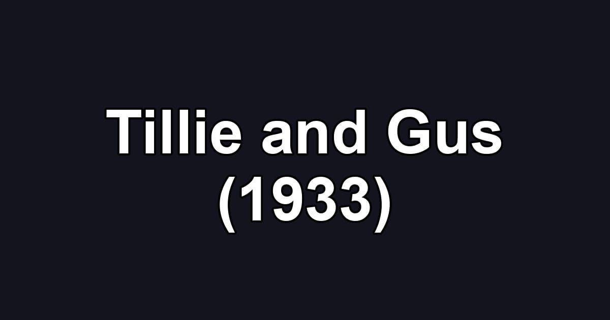 Tillie and Gus (1933)