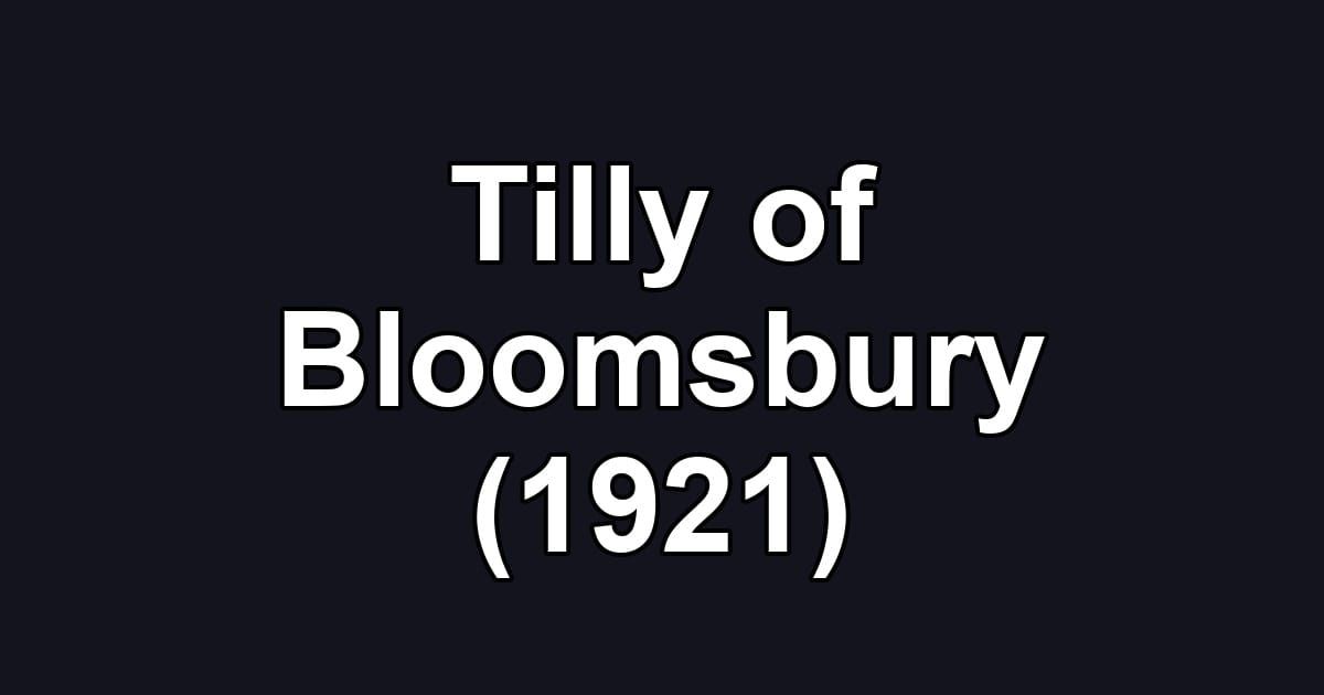 Tilly of Bloomsbury (1921)