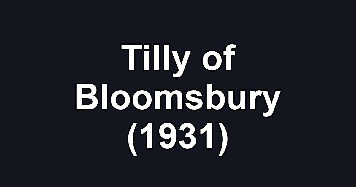 Tilly of Bloomsbury (1931)