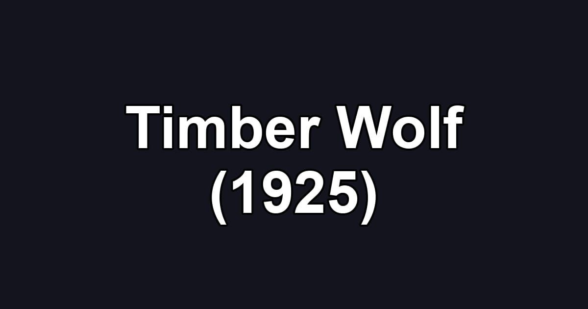 Timber Wolf (1925)