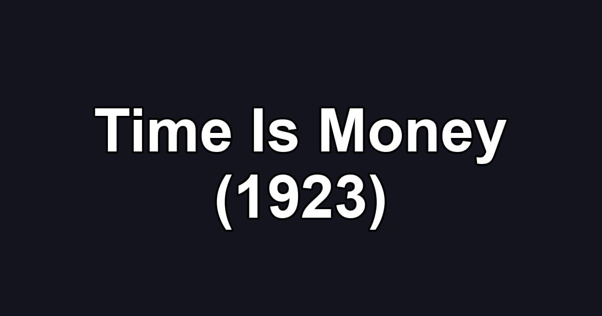 Time Is Money (1923)
