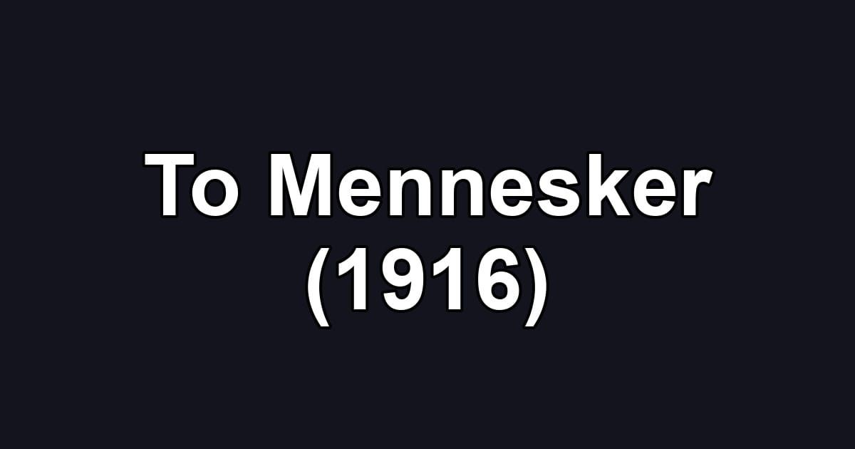 To Mennesker (1916)