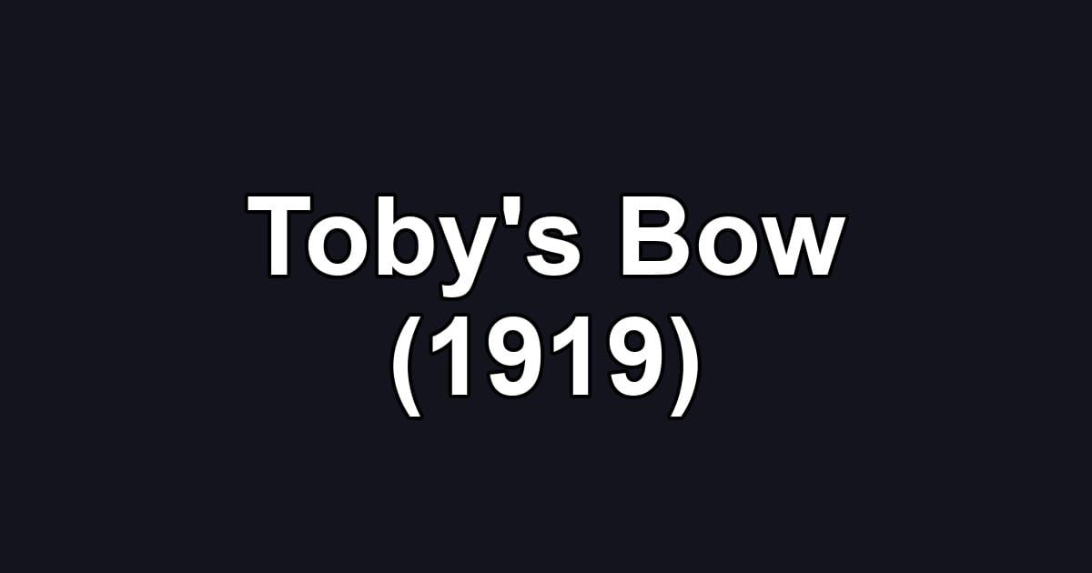 Toby's Bow (1919)