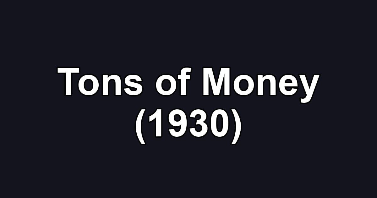 Tons of Money (1930)
