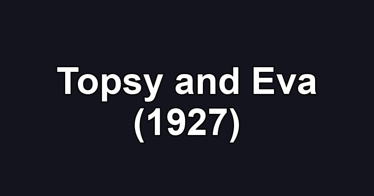Topsy and Eva (1927)