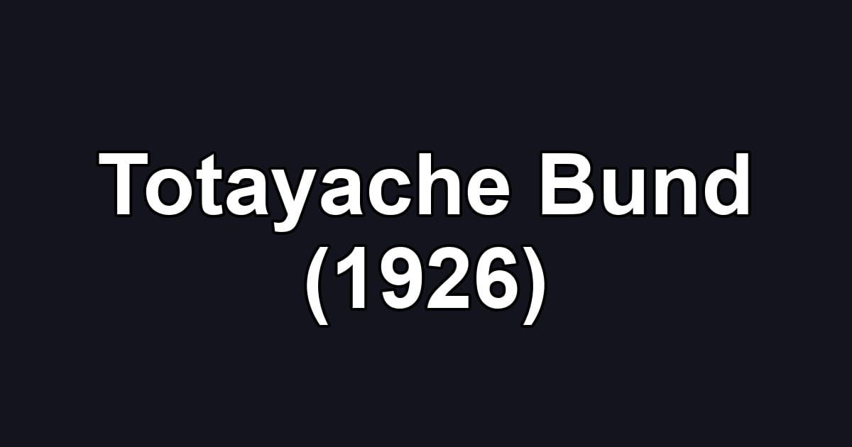 Totayache Bund (1926)