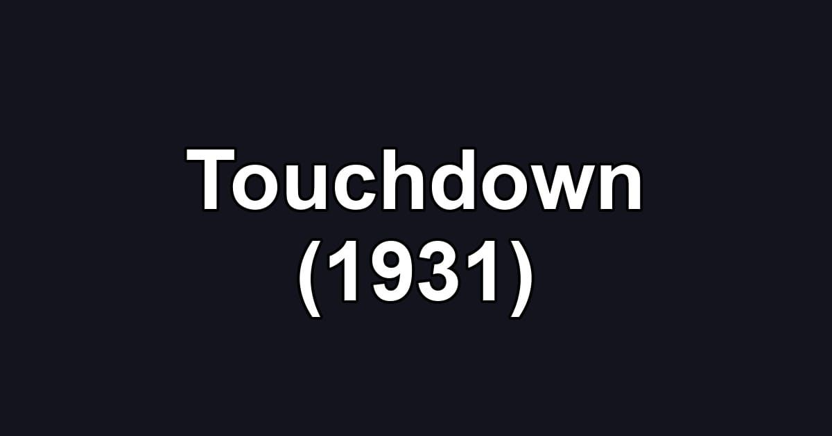 Touchdown (1931)