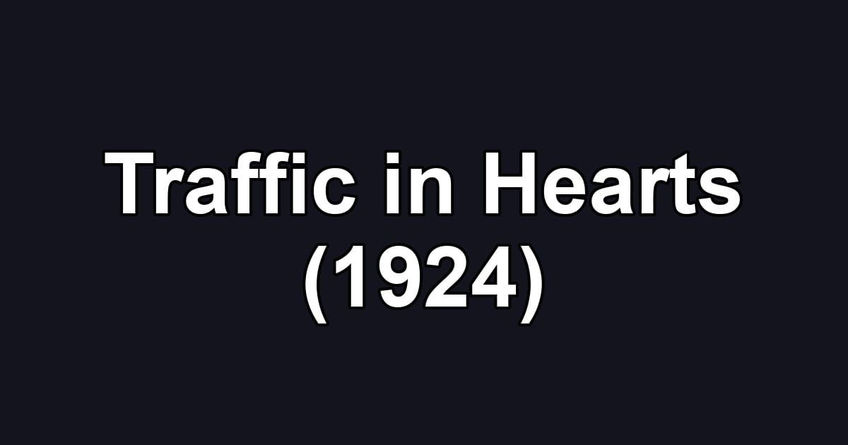 Traffic in Hearts (1924)