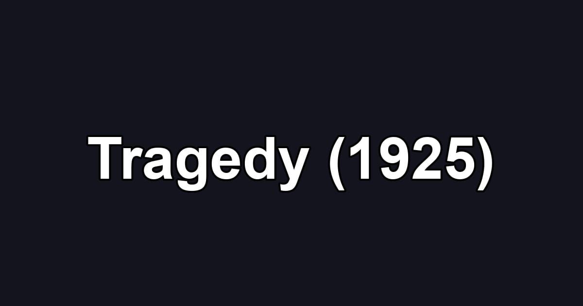 Tragedy (1925)