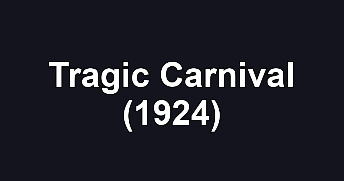 Tragic Carnival (1924)