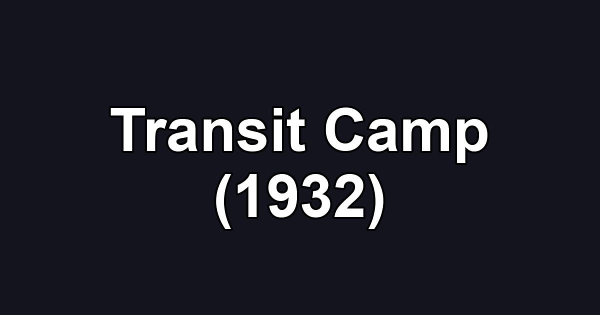 Transit Camp (1932)