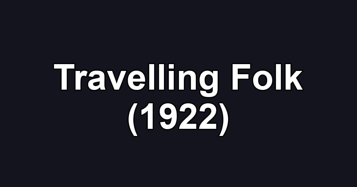 Travelling Folk (1922)