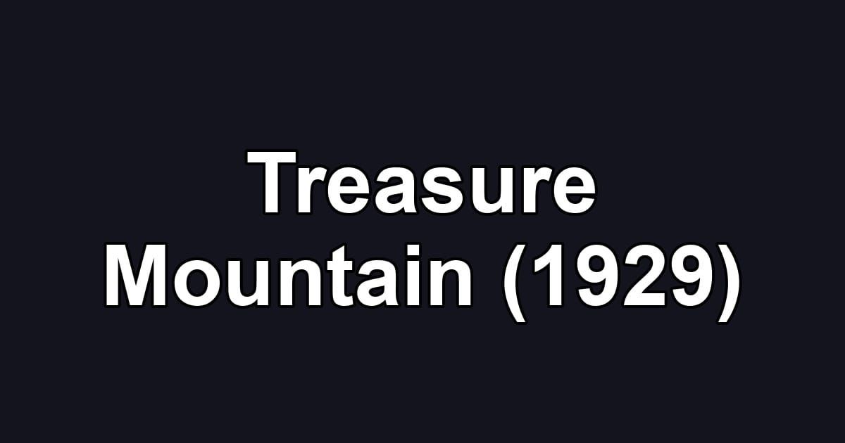 Treasure Mountain (1929)