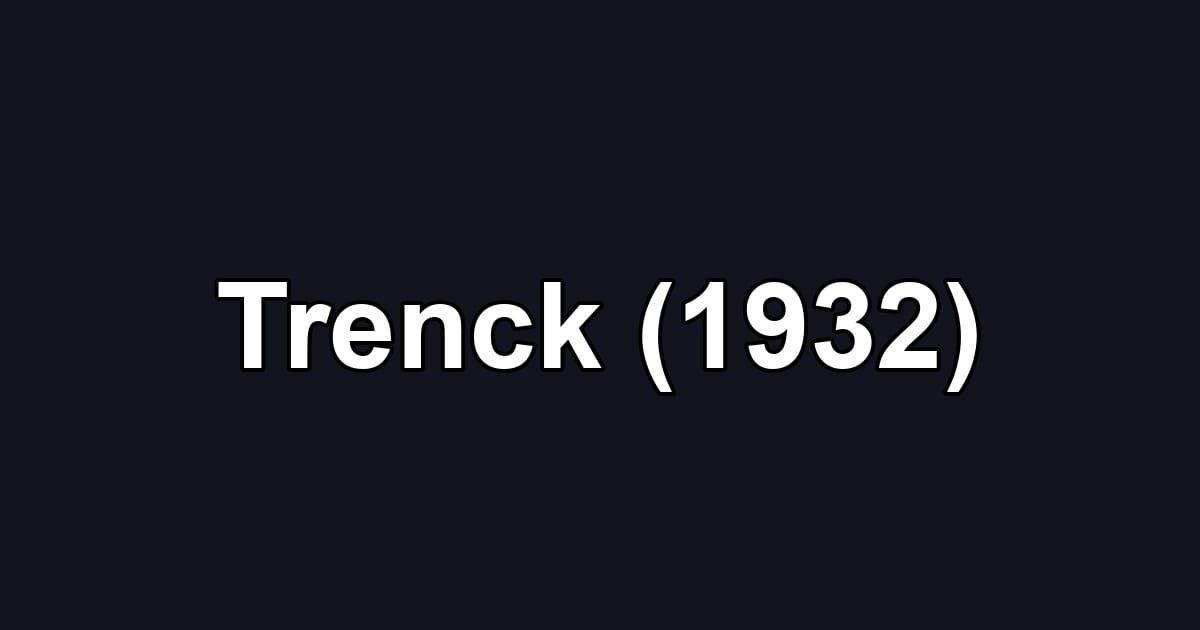 Trenck (1932)
