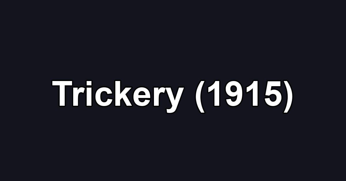 Trickery (1915)