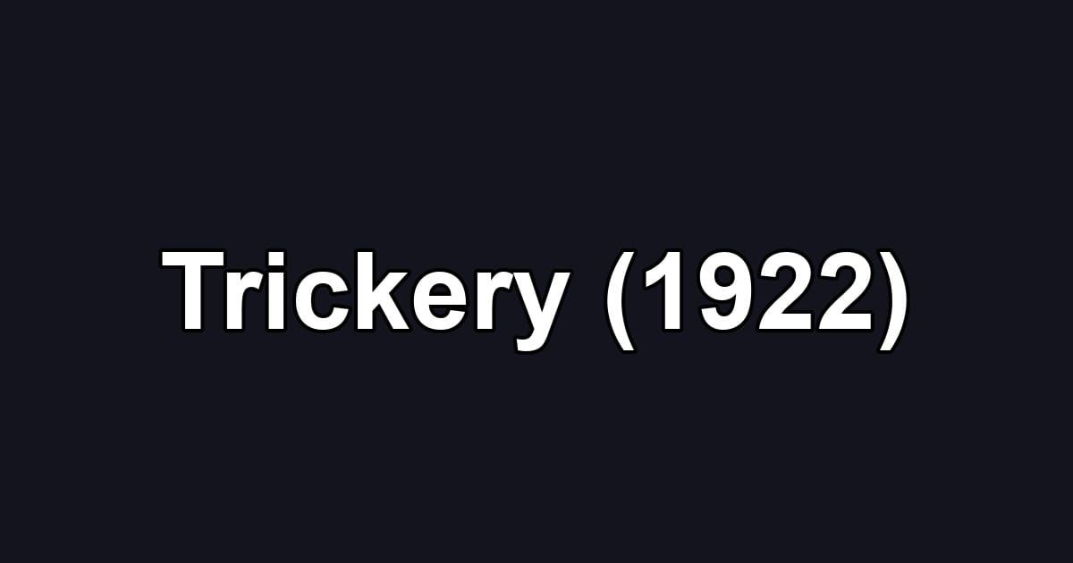 Trickery (1922)
