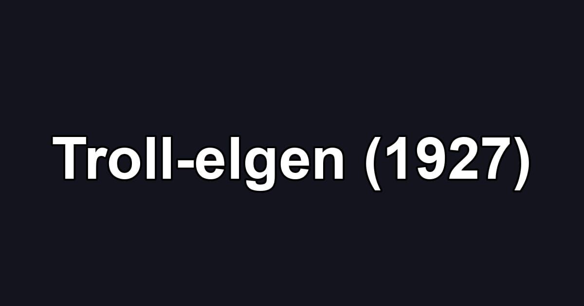 Troll-elgen (1927)