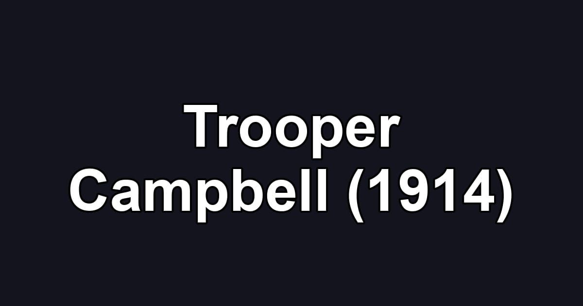 Trooper Campbell (1914)
