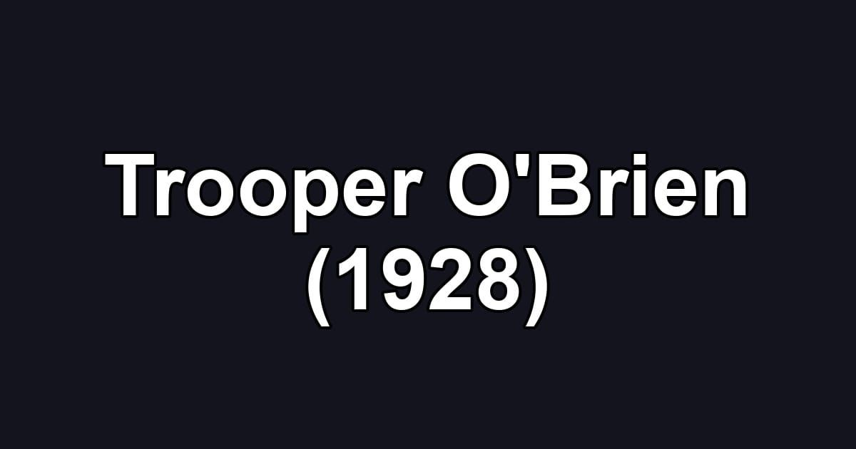 Trooper O'Brien (1928)