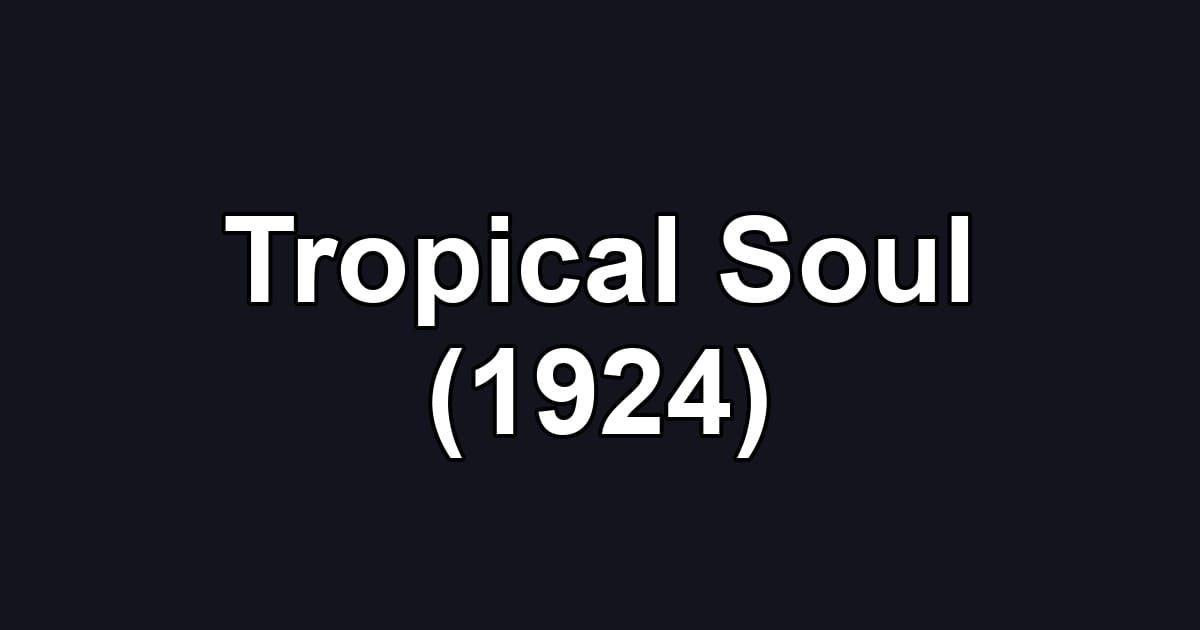 Tropical Soul (1924)