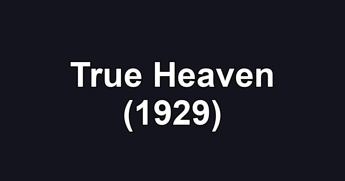 True Heaven (1929)