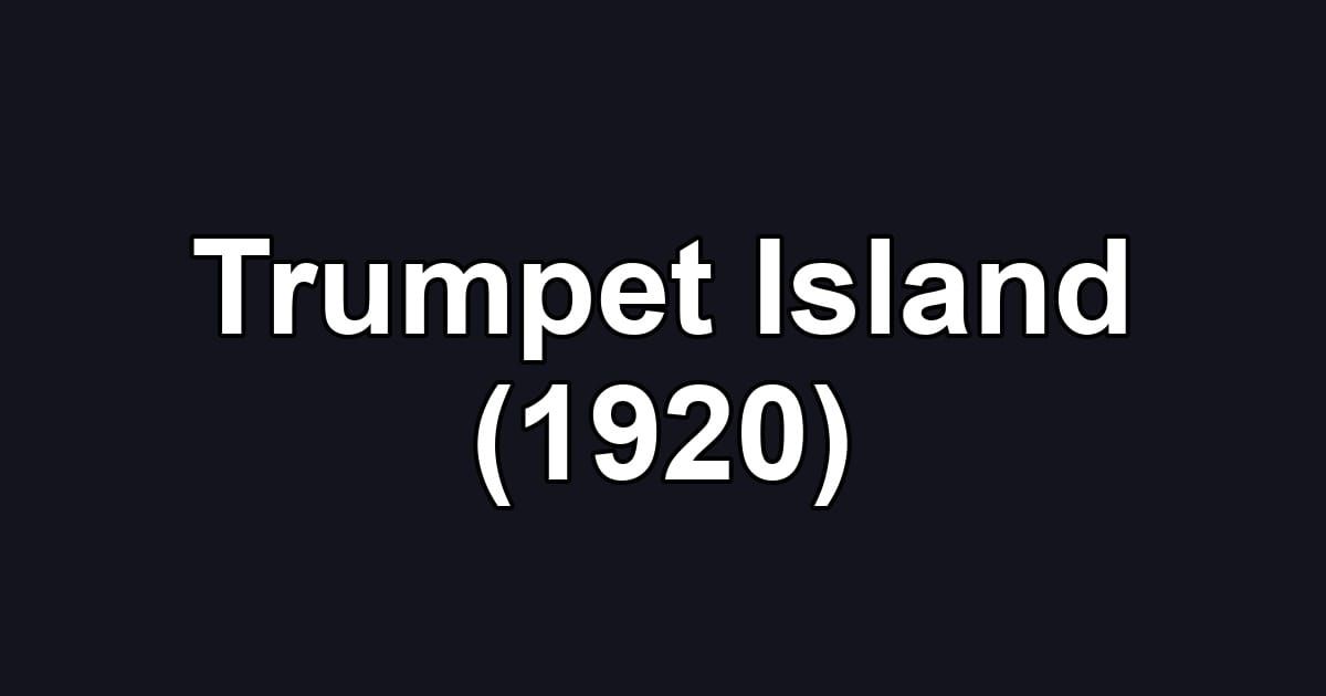 Trumpet Island (1920)
