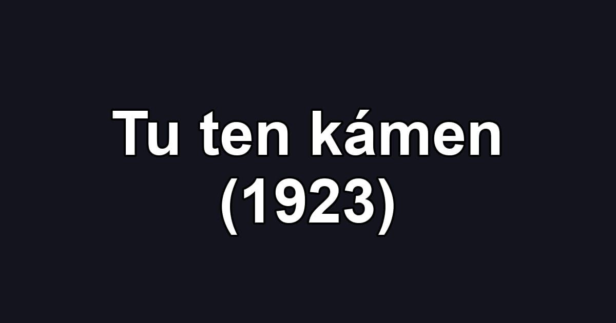 Tu ten kámen (1923)