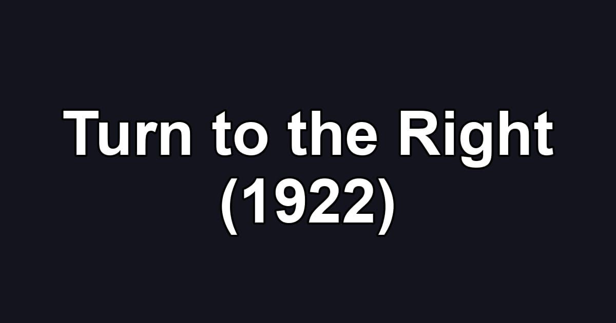Turn to the Right (1922)