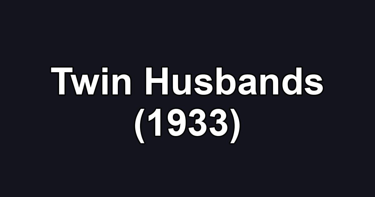 Twin Husbands (1933)