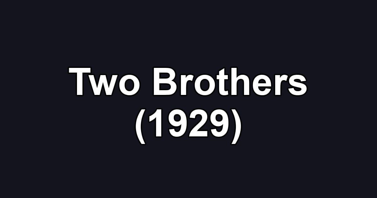 Two Brothers (1929)