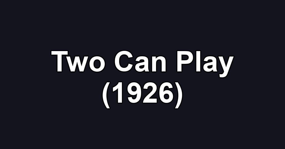 Two Can Play (1926)