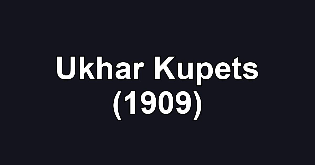 Ukhar Kupets (1909)
