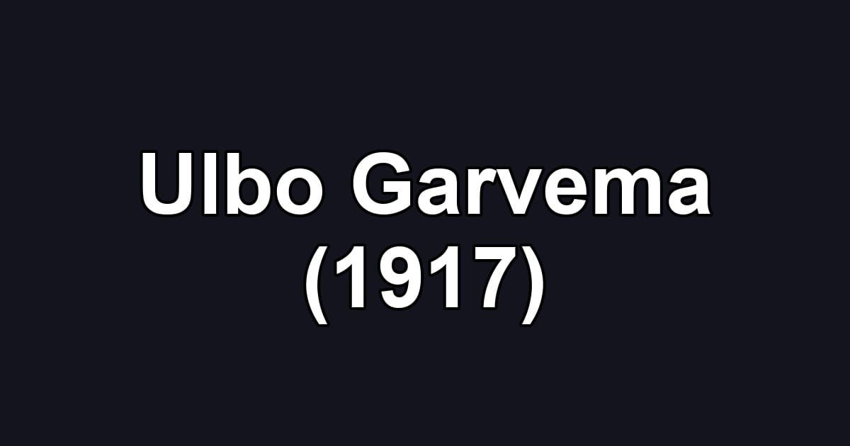 Ulbo Garvema (1917)