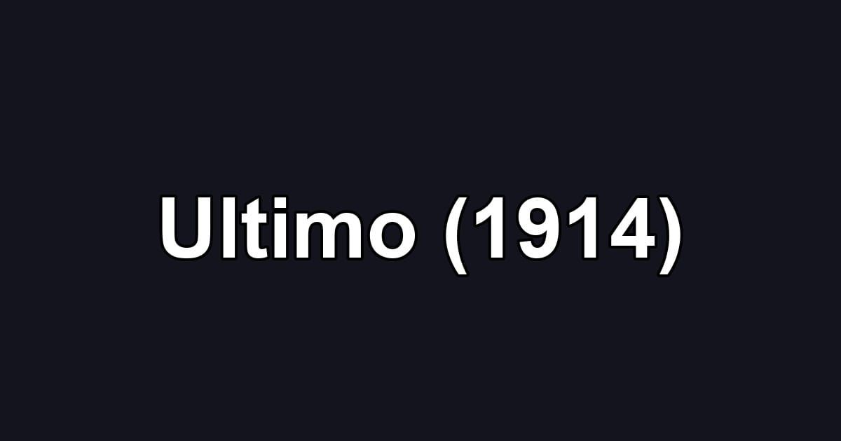Ultimo (1914)