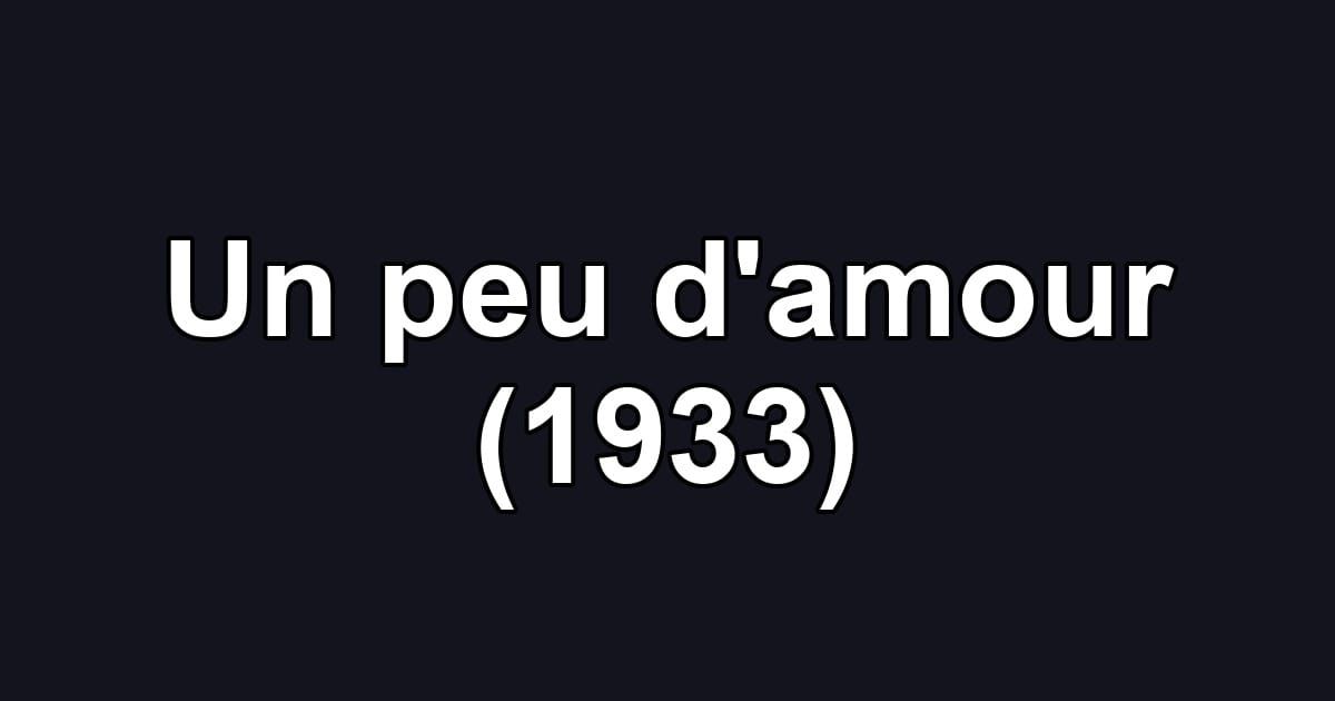 Un peu d'amour (1933)