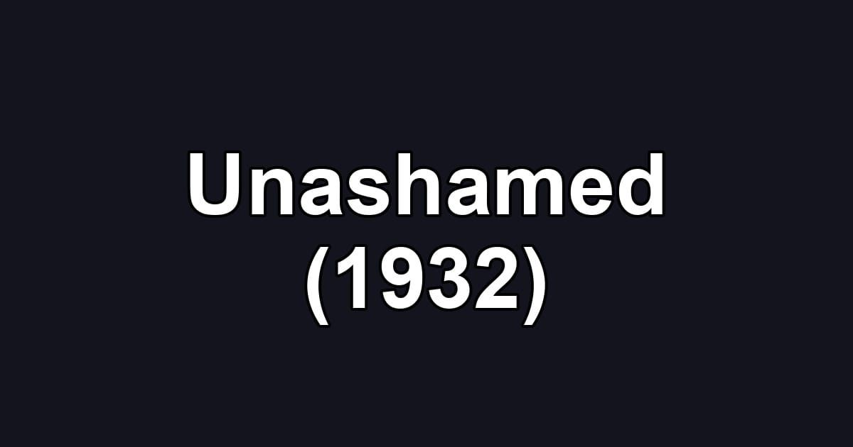 Unashamed (1932)