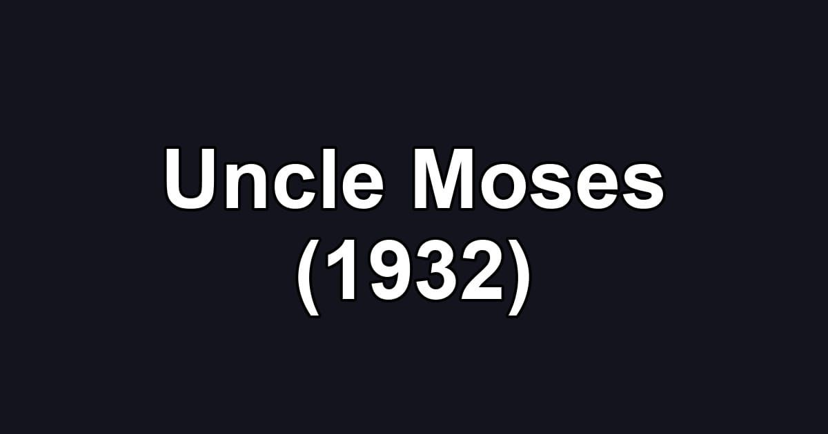Uncle Moses (1932)