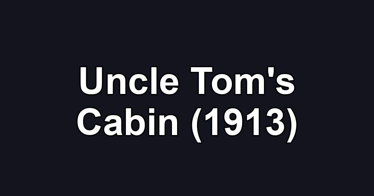 Uncle Tom's Cabin (1913)