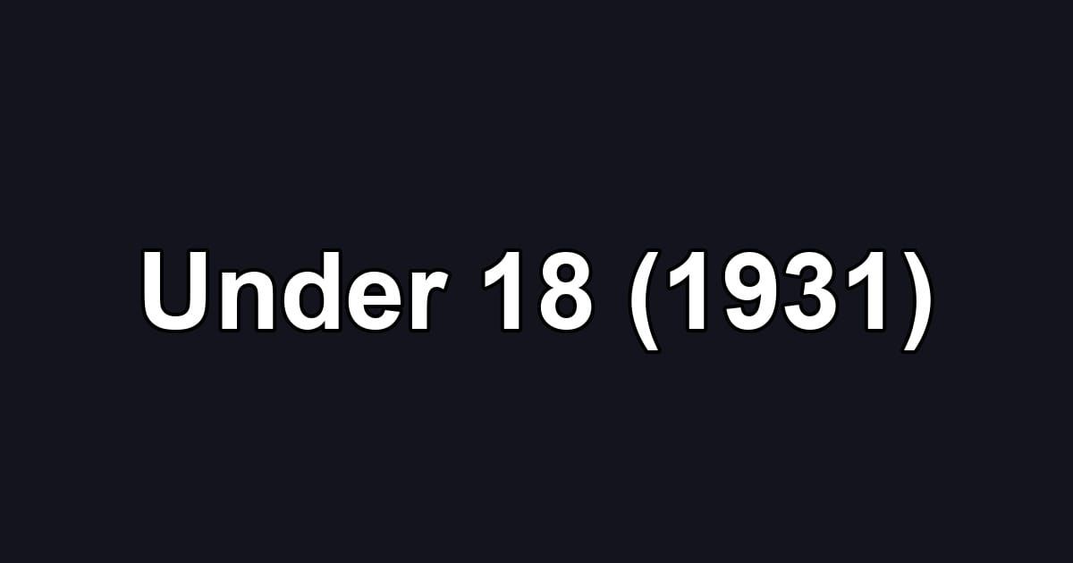 Under 18 (1931)