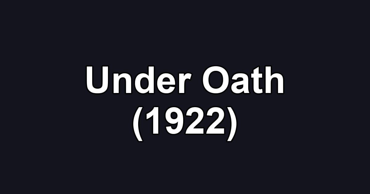 Under Oath (1922)