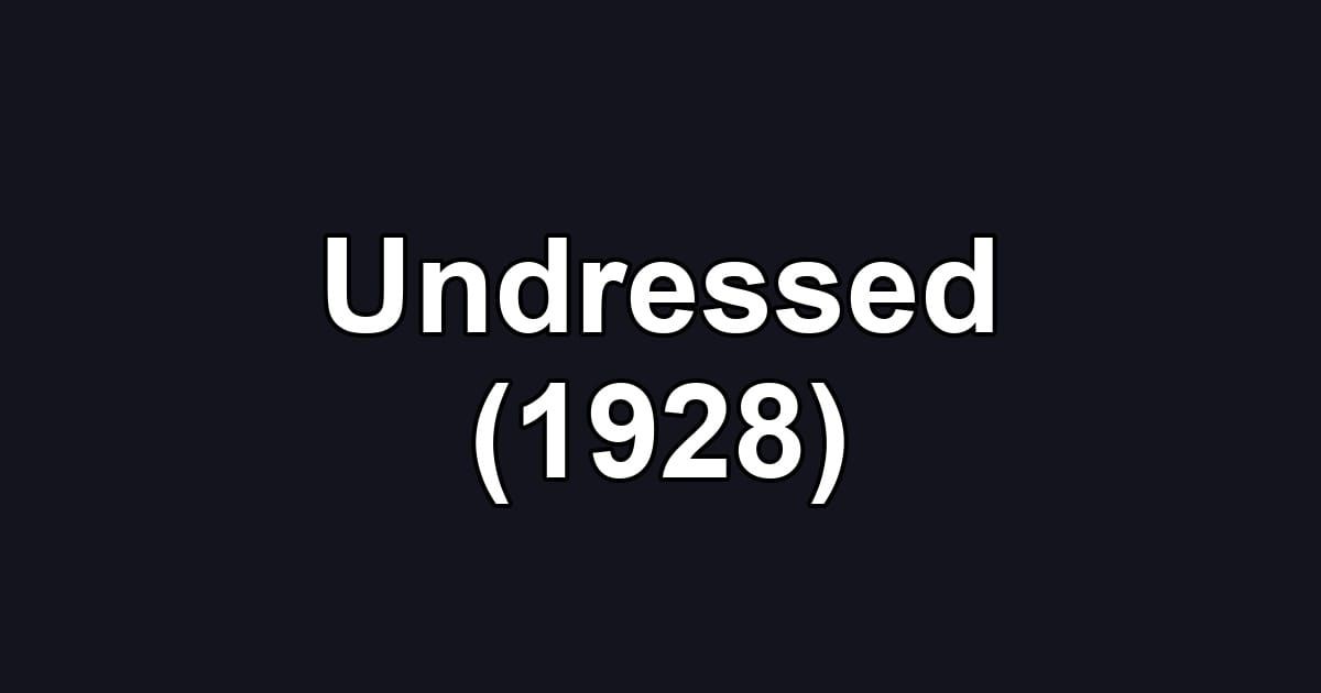 Undressed (1928)