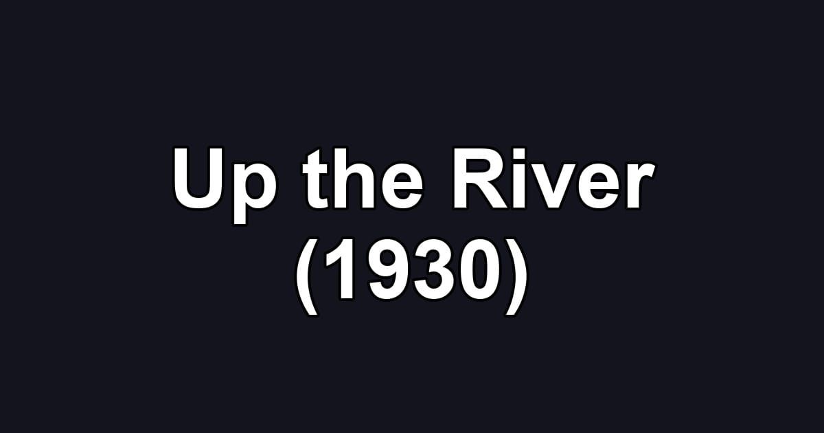 Up the River (1930)