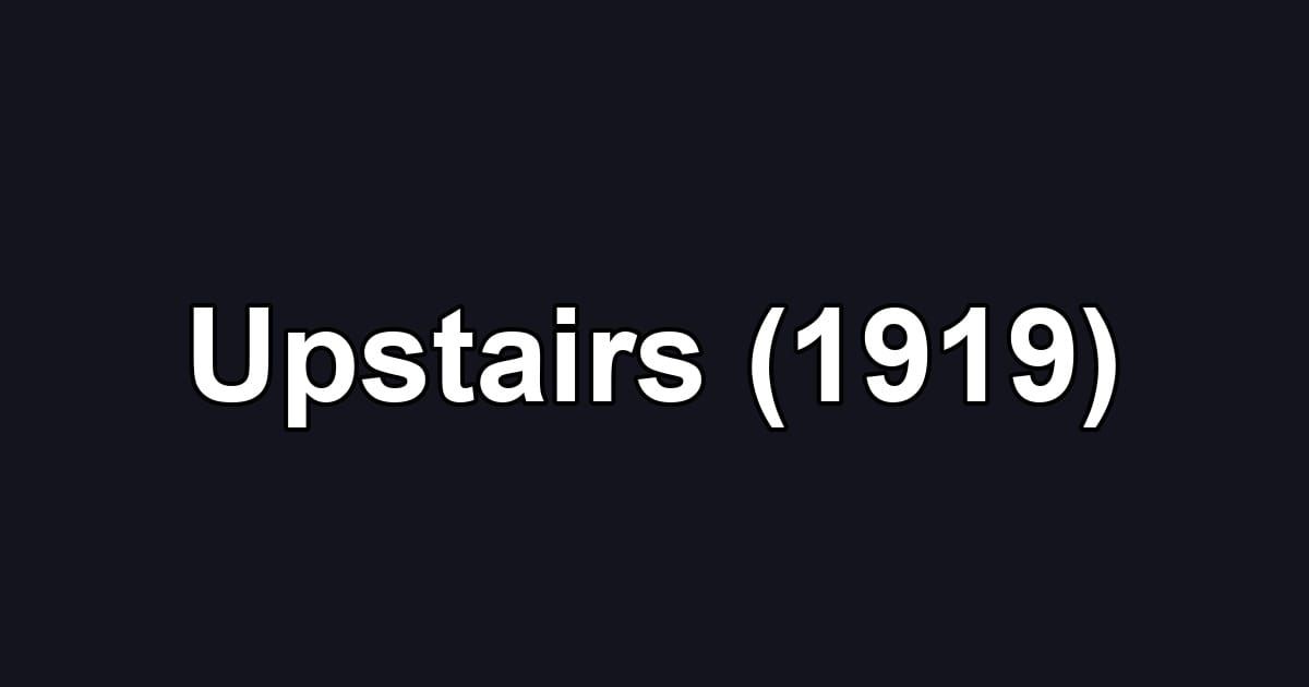 Upstairs (1919)